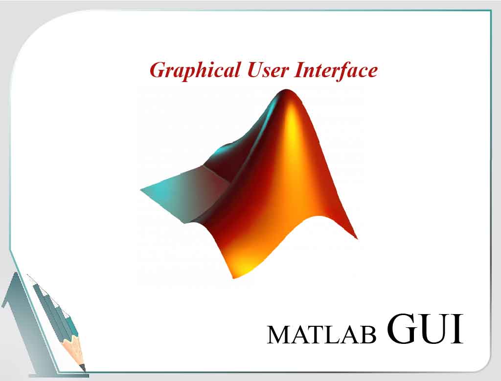 دوره آموزشی دانشگاه شیراز  MATALAB-GUI- Graphical User Interface- guide- exe- جی یو آی-متلب-دوره-دوره آموزشی-رابط کاربری- رابط کاربر گرافیکی-رابط گرافیکی-تبدیل- برنامه نویسی- 